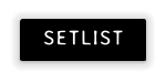 SETLIST